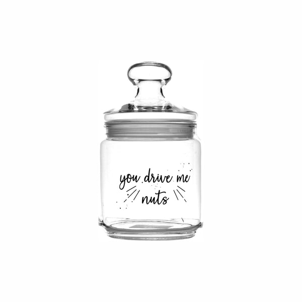 REGENT PRINTED GLASS CANISTER - YOU DRIVE ME NUTS, 750ML (170X105MM DIA)